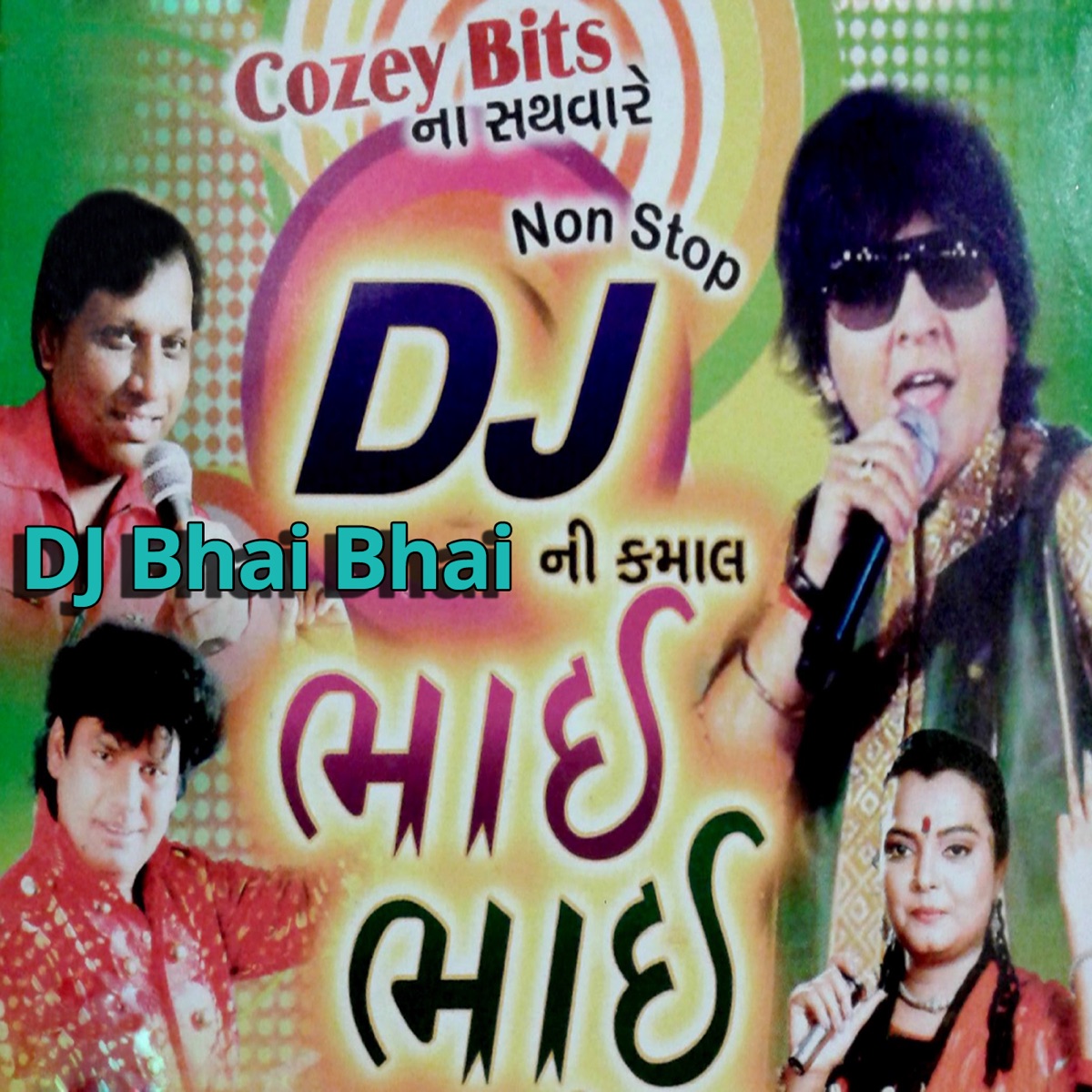 DJ Bhai Bhai by Gulab Rathod, Daxa Vegda, Falguni Pathak & Sheela Shethiya album cover