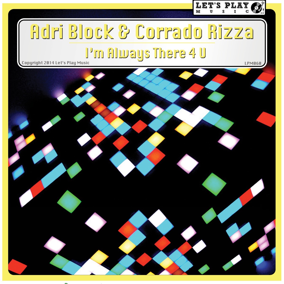 I'm Always There 4 U - Single by Adri Block & Corrado Rizza album cover