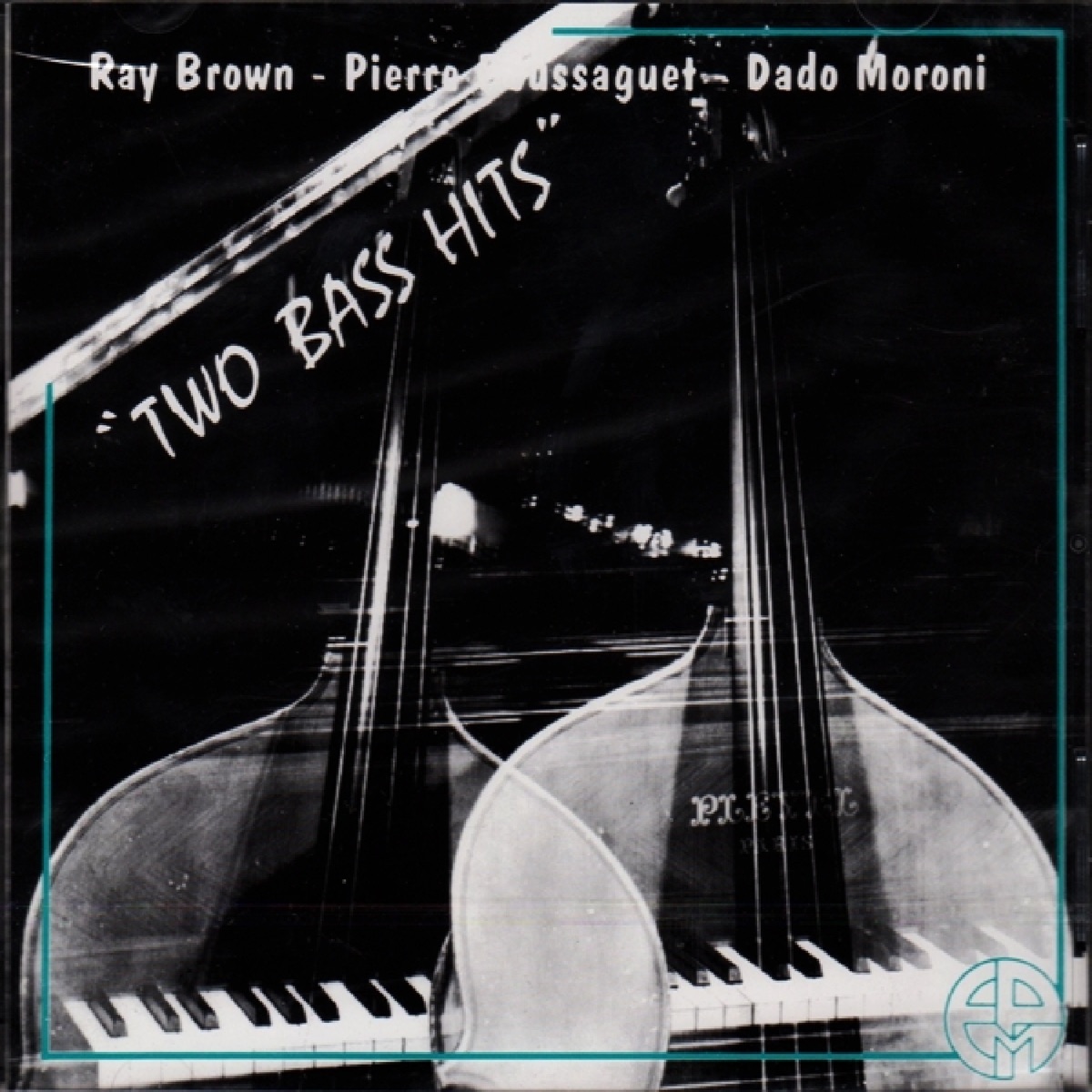 Two Bass Hits by Ray Brown, Pierre Boussaguet & Dado Moroni album cover