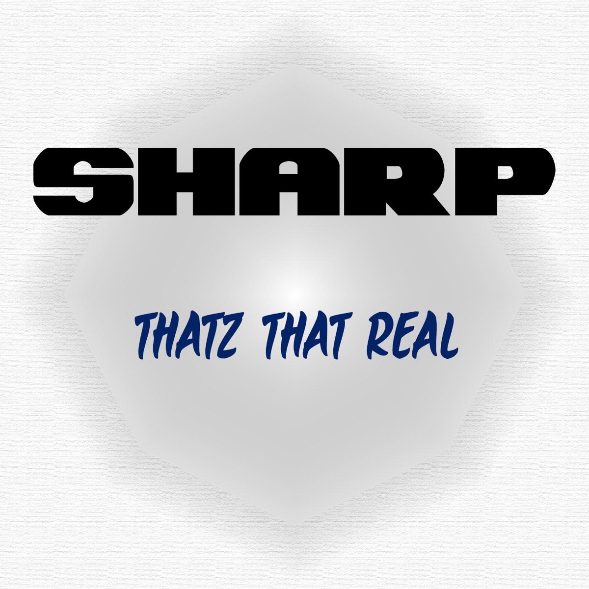 Thatz That Real - Single by Sharp album cover