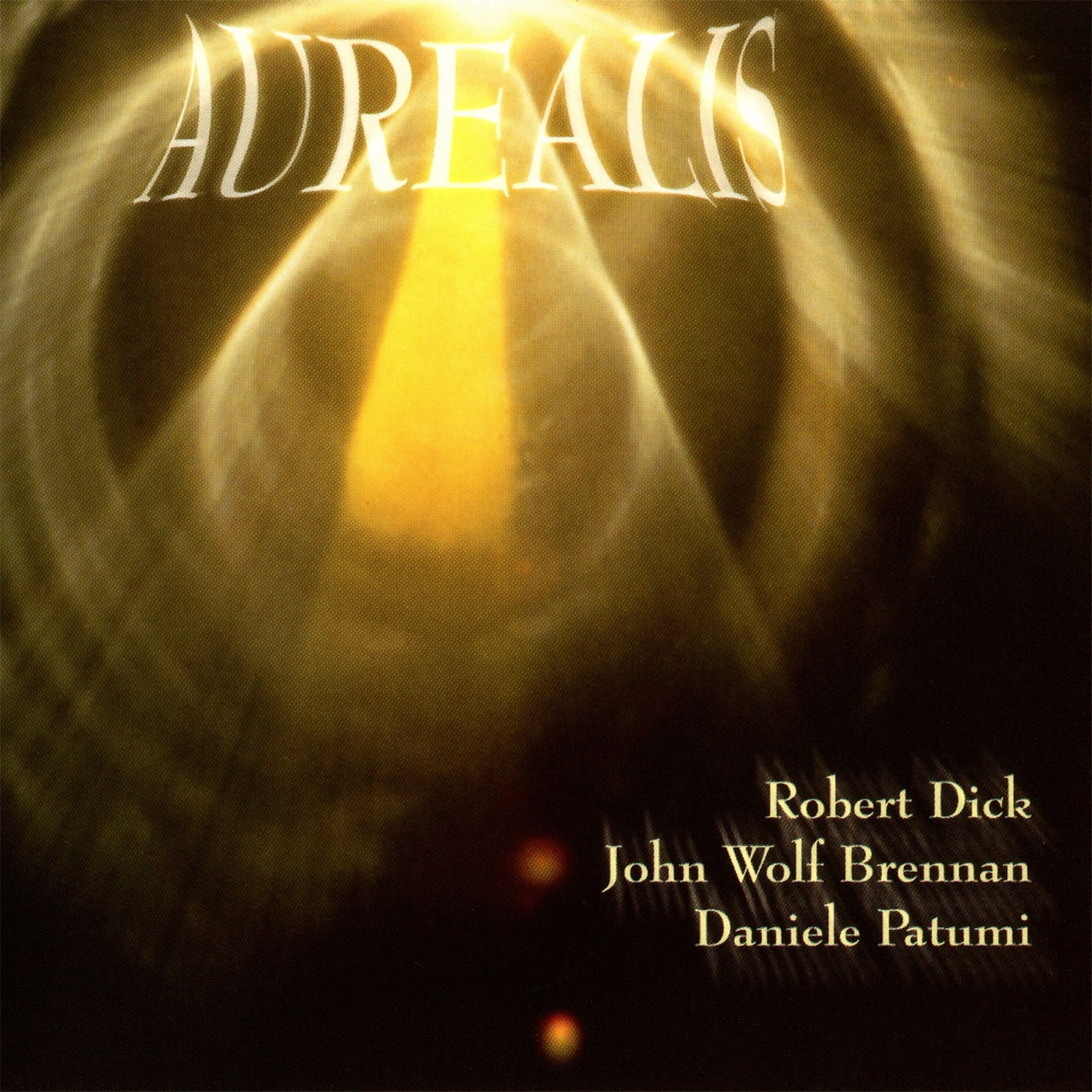 Aurealis by Robert Dick, John Wolf Brennan & Daniele Patumi album cover