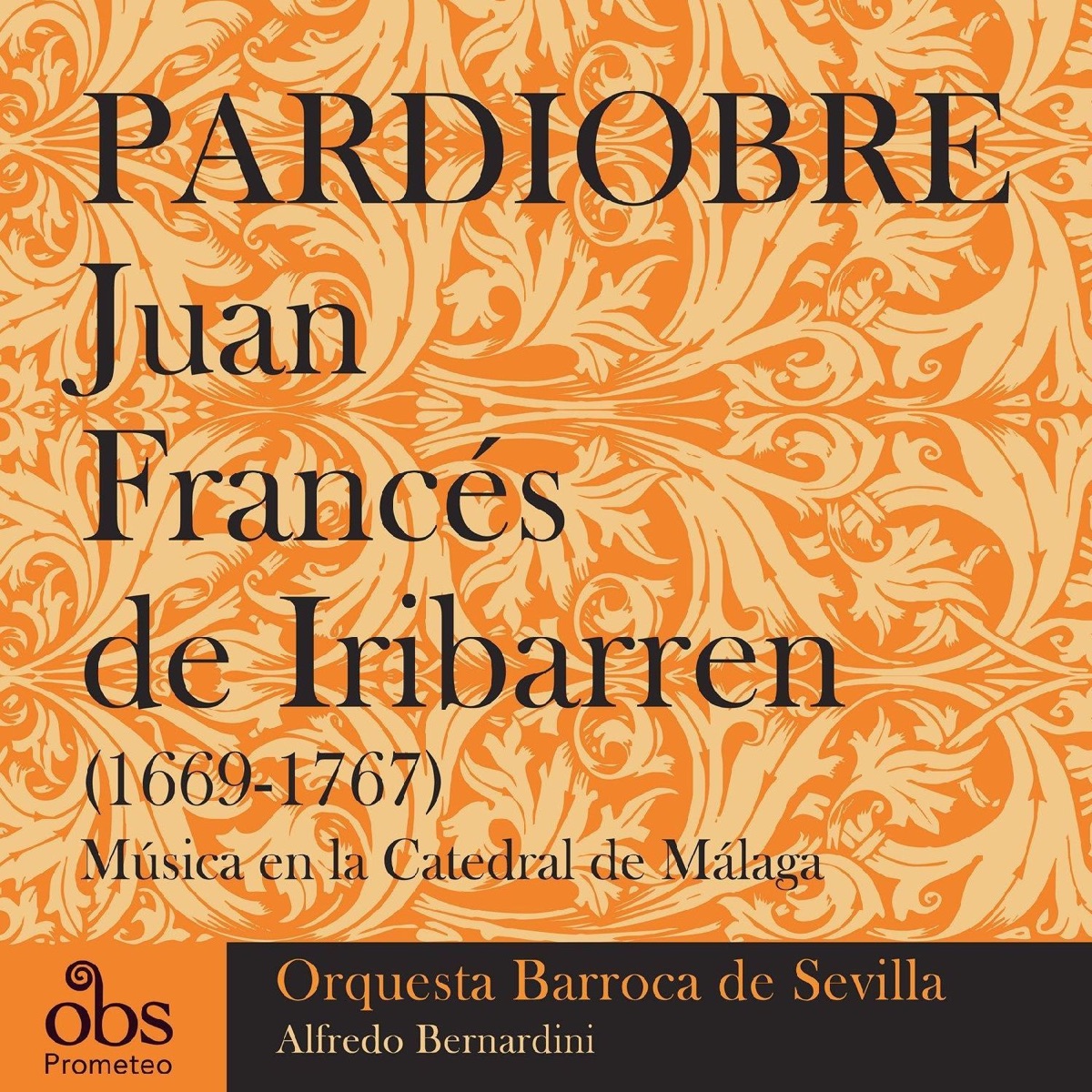 Pardiobre by Orquesta Barroca de Sevilla, Alfredo Bernardini, Marta Almajano & Lluis Vilamajo album cover