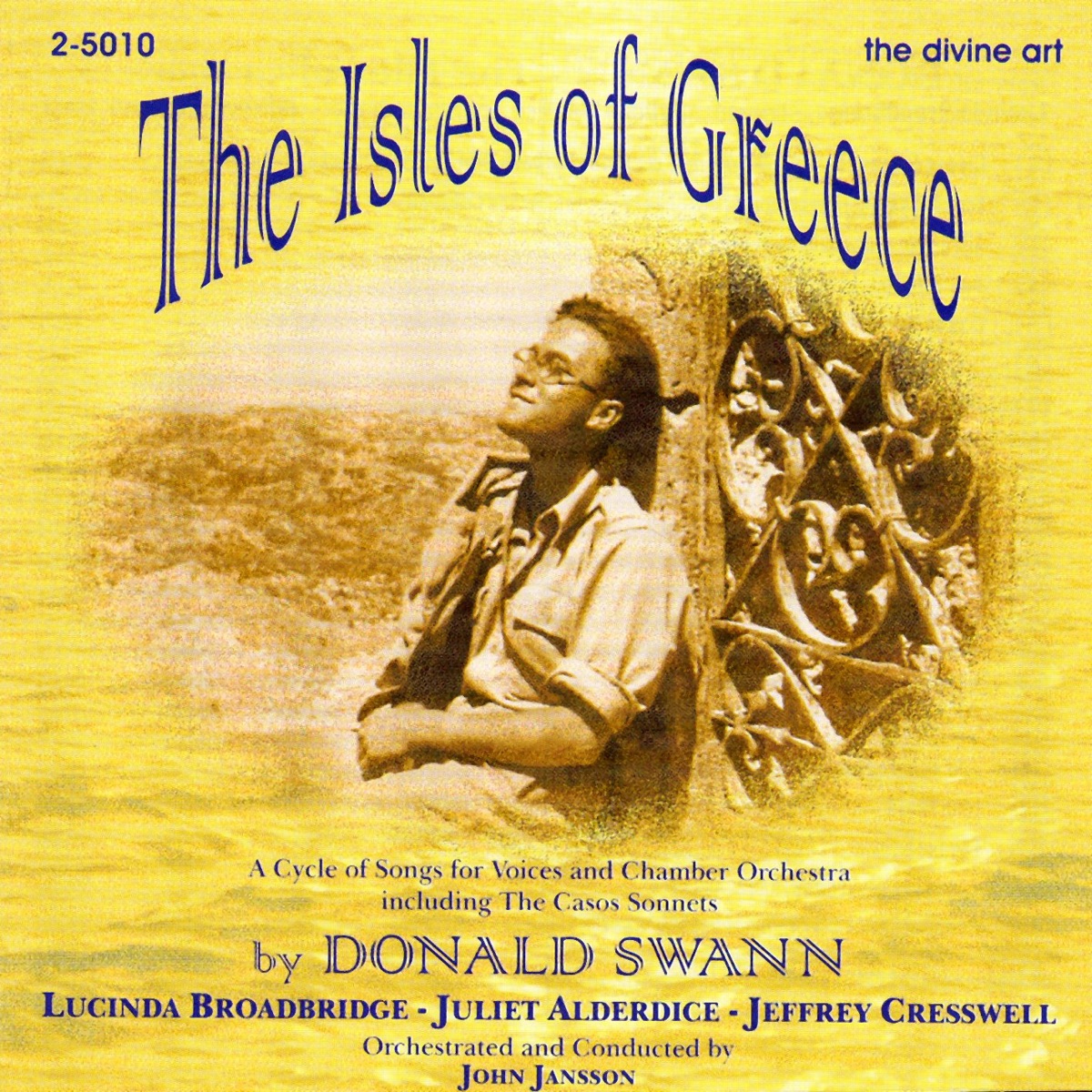 The Isles of Greece by Donald Swann, Bill Skeat, Sophie Cartledge, Jeffrey Cresswell, Philip Gibbon, Mark Smith, Tim Amherst, Kevin Pritchard, Kelvin Thomson, John Jansson, Jennifer Stinton, David Roach, Bernard Lafontaine, Paul Cameron, Nicholas Omrod, Bloomfield Quartet, The, Lucinda Broadbridge & Juliet Alderdice album cover