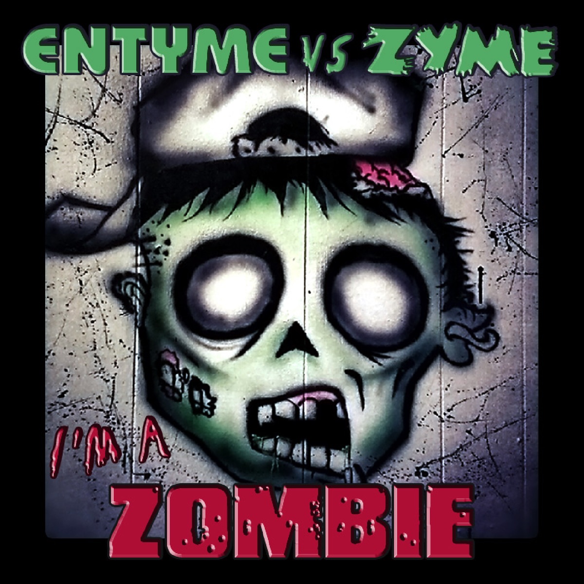 Entyme vs. Zyme - I'm a Zombie (Remixes) - Single by Entyme & Zyme album cover