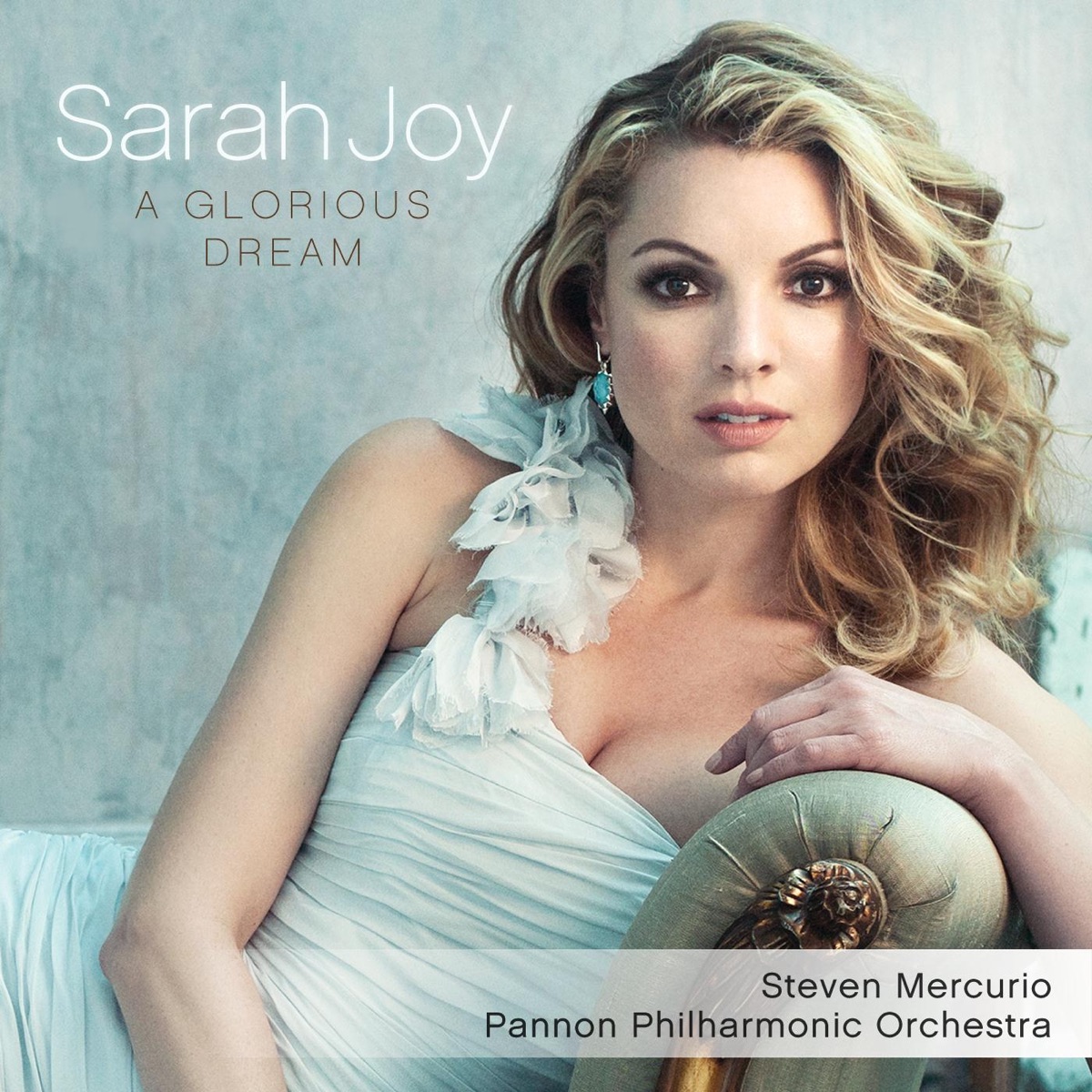 Sarah Joy: A Glorious Dream by Sarah Joy, Pannon Philharmonic Orchestra & Steven Mercurio album cover