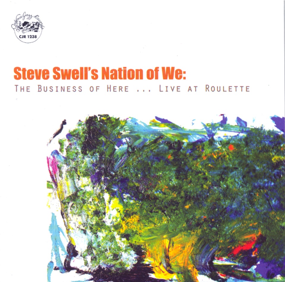 The Business of Here (Live At Roulette) by Steve Swell, Jason Hwang, Bill Gagliardi, Sabir Mateen & Ras Moshe album cover