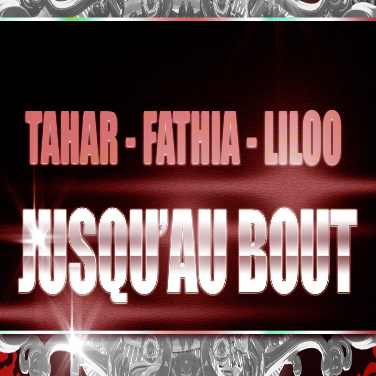Jusqu'au bout - Single by Tahar, Liloo & Fathia album cover
