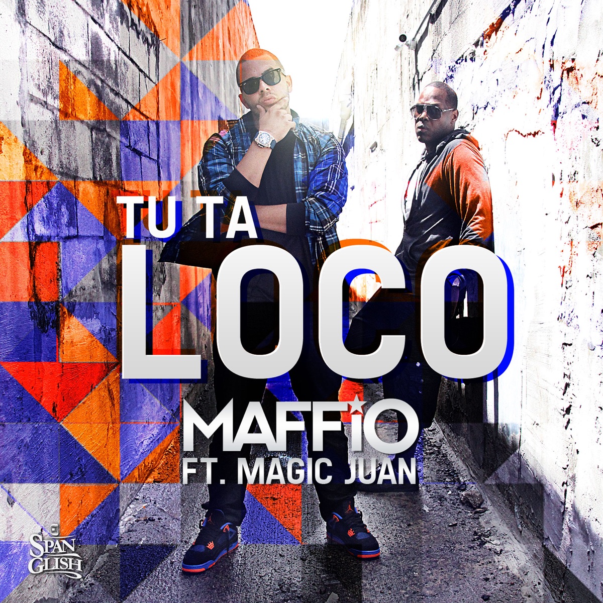 Tu Ta Loco (feat. Magic Juan) - Single by Maffio album cover