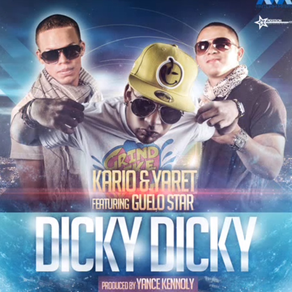 Dicky Dicky (feat. Guelo Star) - Single by Kario Y Yaret album cover