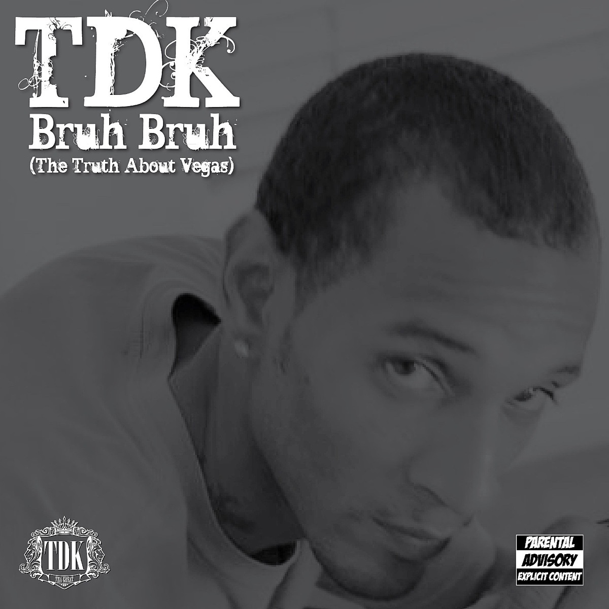 Bruh Bruh (The Truth About Vegas) - Single by TDK album cover