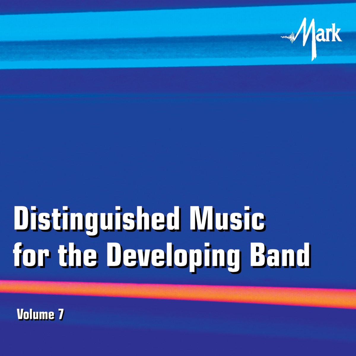 Distinguished Music for the Developing Band, Vol. 7 by William Berz & College of New Jersey Wind Ensemble album cover