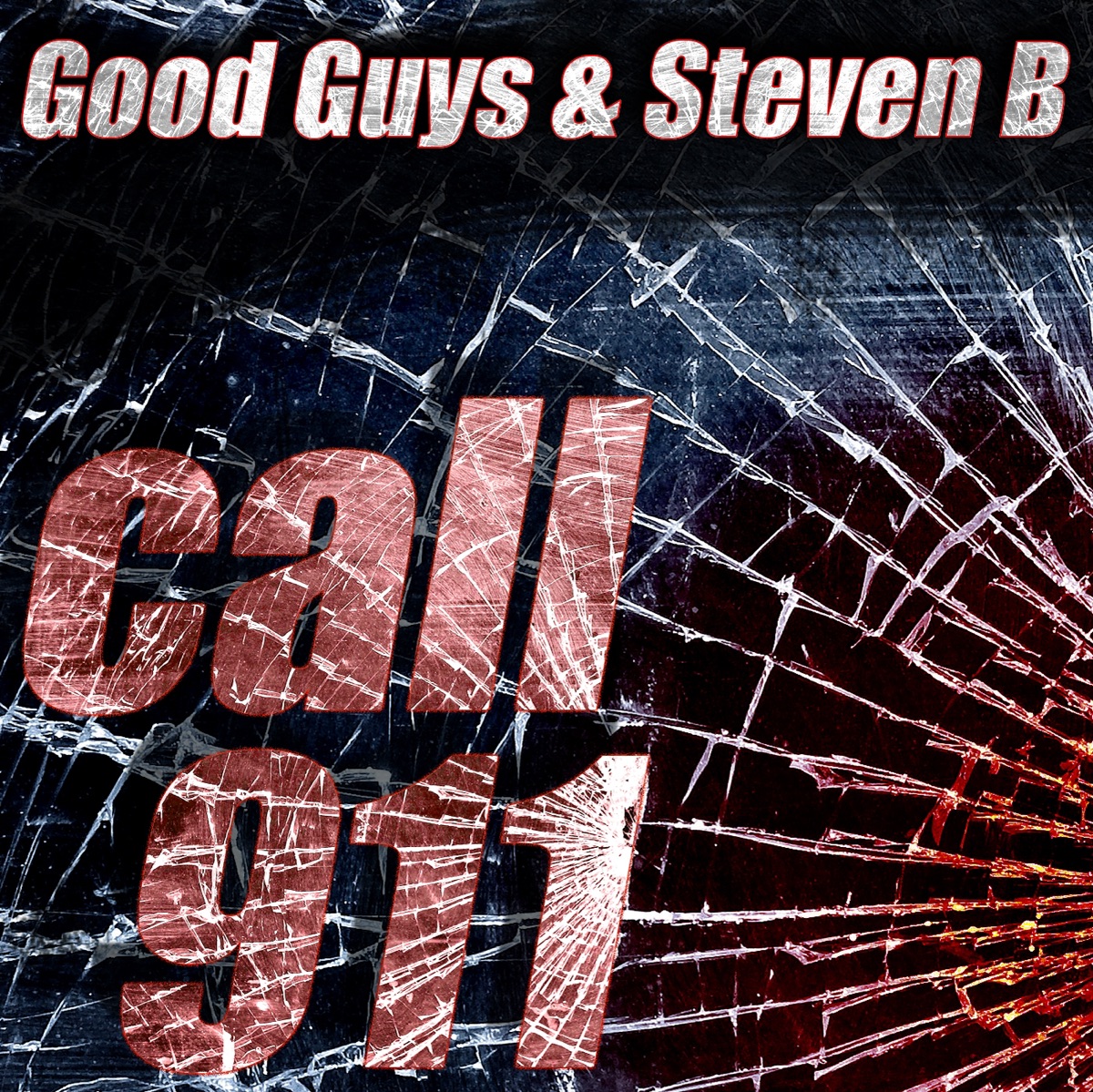 Call 911 - Single by Good Guys & Steven B album cover