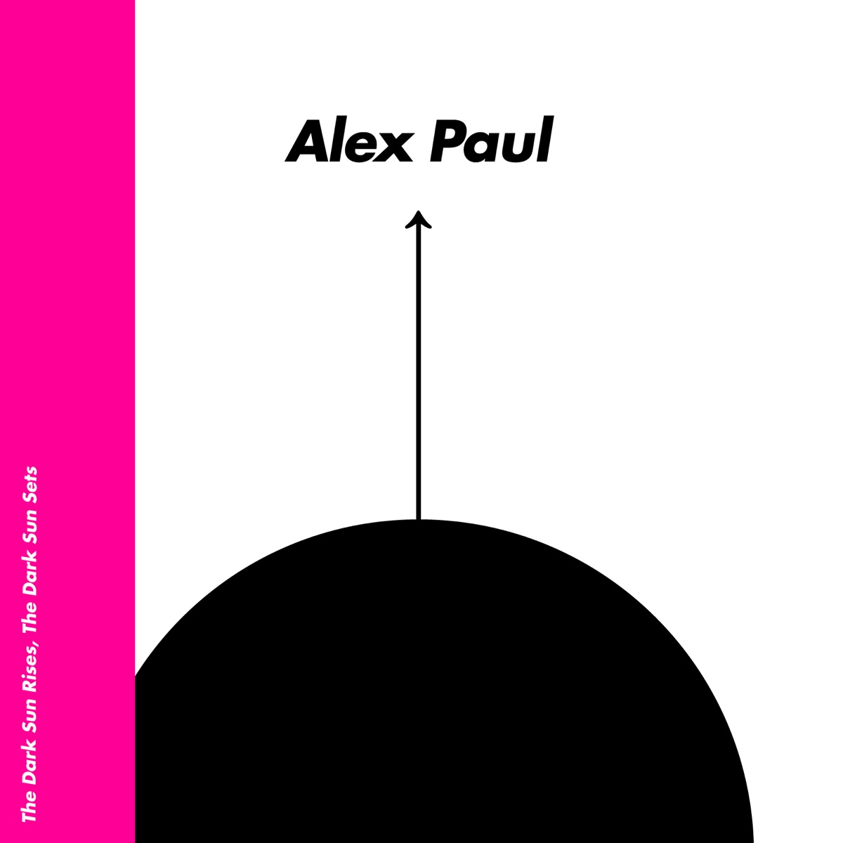 The Dark Sun Rises, The Dark Sun Sets by Alex Paul album cover