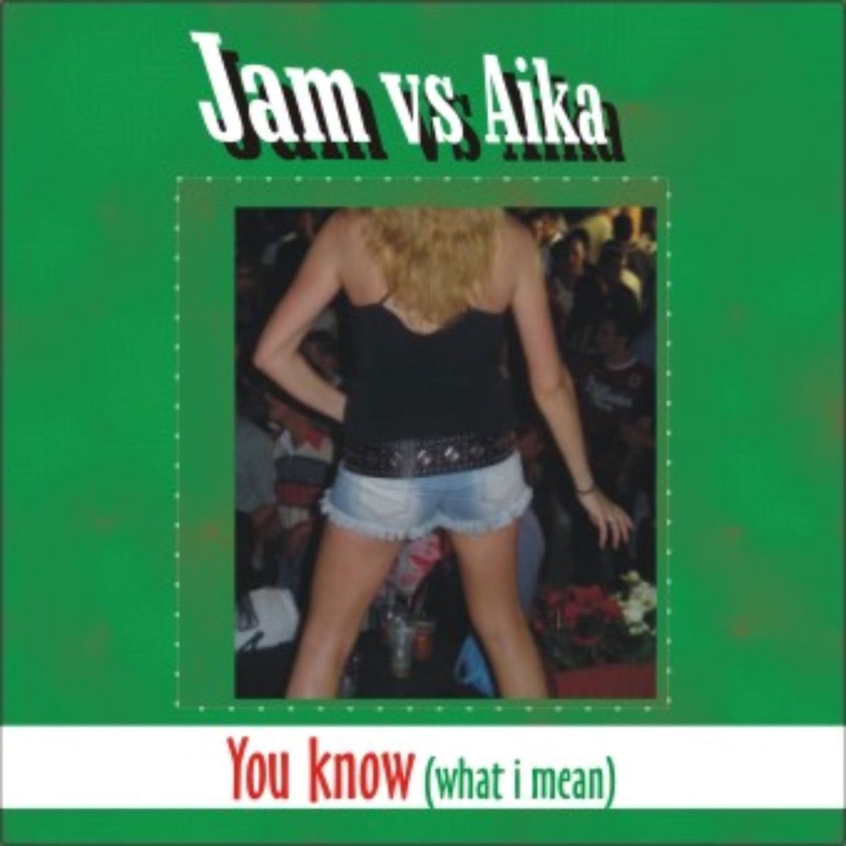 You Know (What I Mean) - Single by Jam & Aika album cover