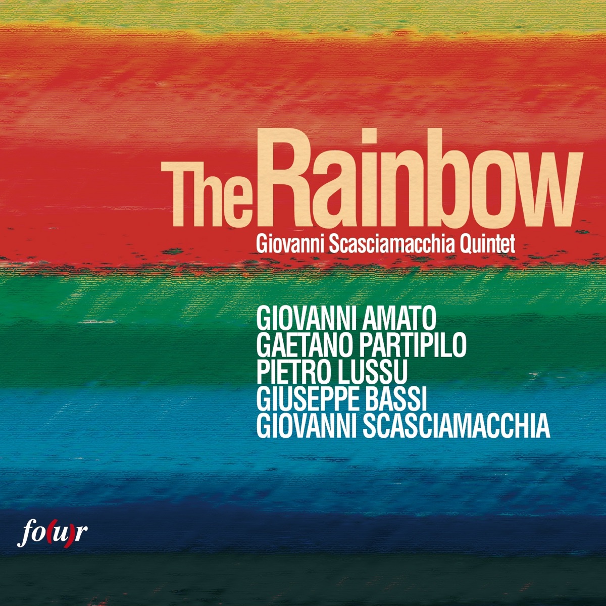 The Rainbow (feat. Giovanni Amato, Gaetano Partipilo, Pietro Lussu & Giuseppe Bassi) [Giovanni Scasciamacchia Quintet] by Giovanni Scasciamacchia Quintet album cover