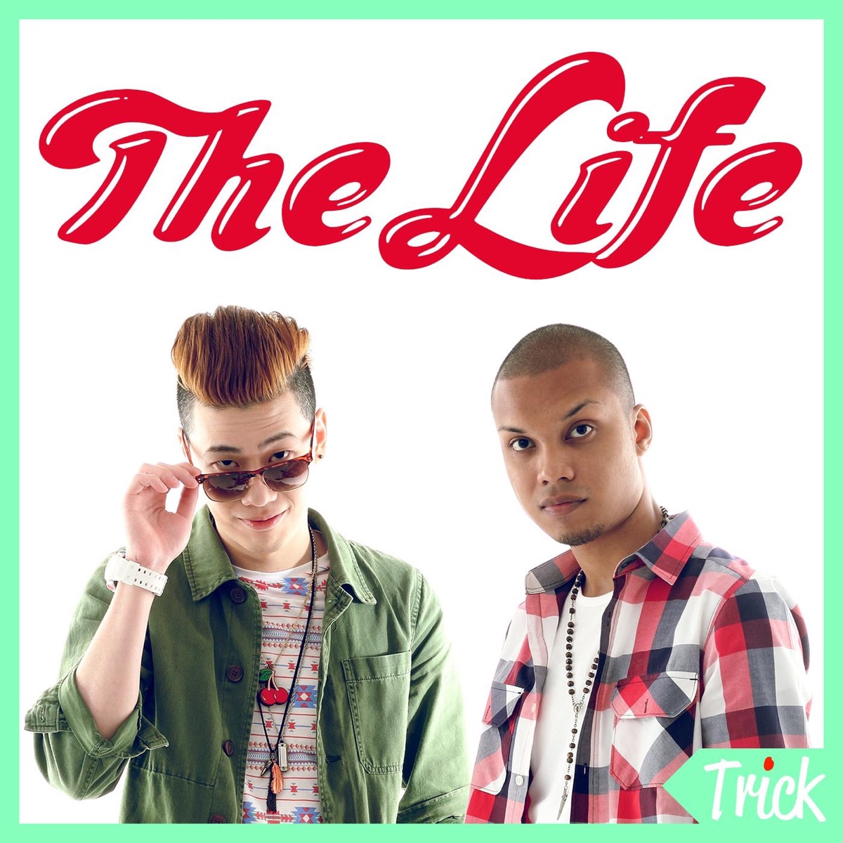 The Life - Single by Trick album cover