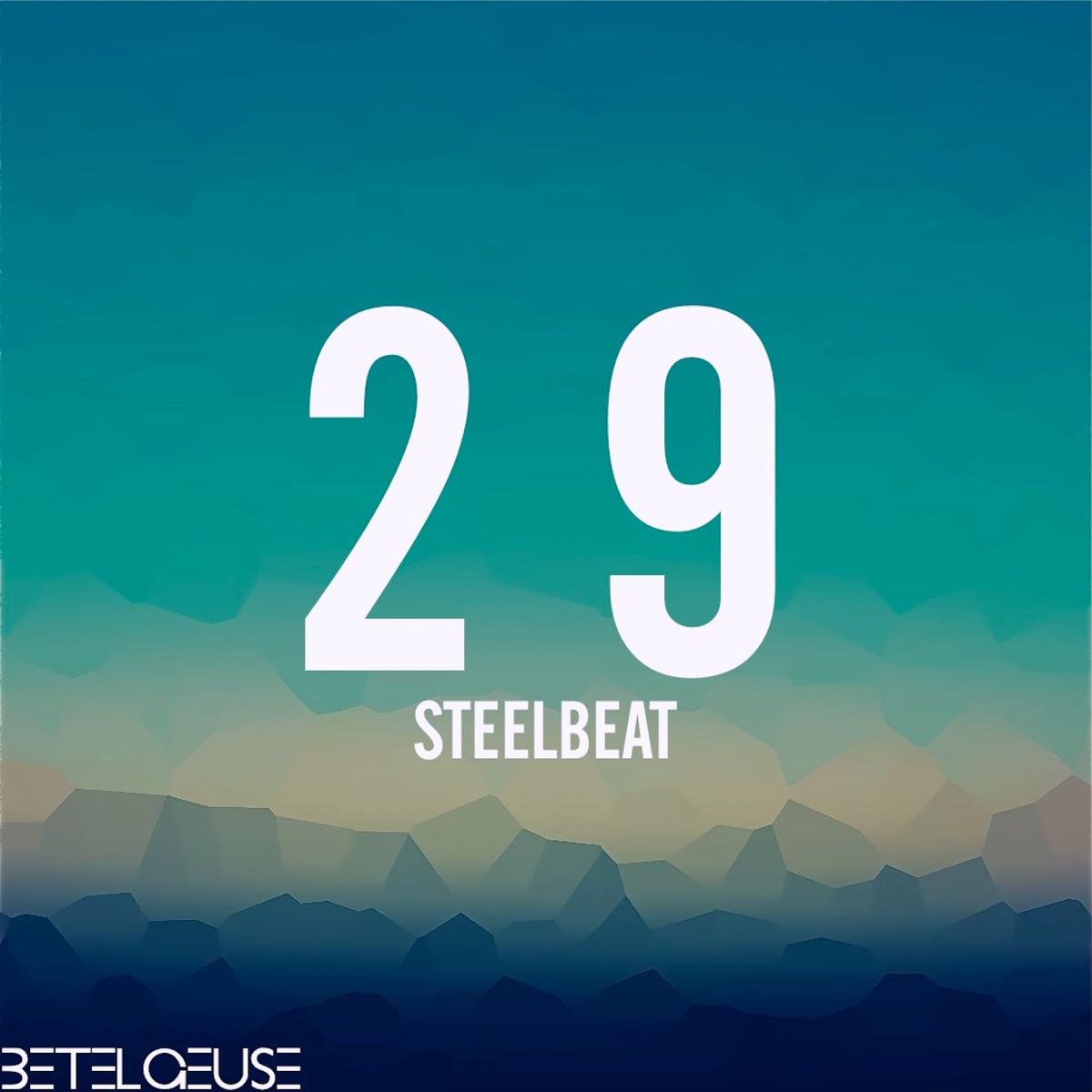 29 - Single by SteelBeat album cover