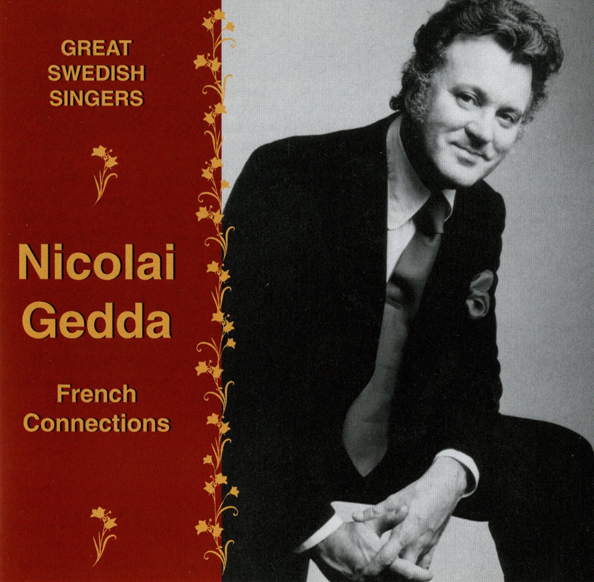 Great Swedish Singers: Nicolai Gedda (1960-1976) by Nicolai Gedda, Swedish Radio Symphony Orchestra, Silvio Varviso, Jan Eyron, Elisabeth Söderström, Kim Borg, Jean Fournet & Royal Stockholm Philharmonic Orchestra album cover