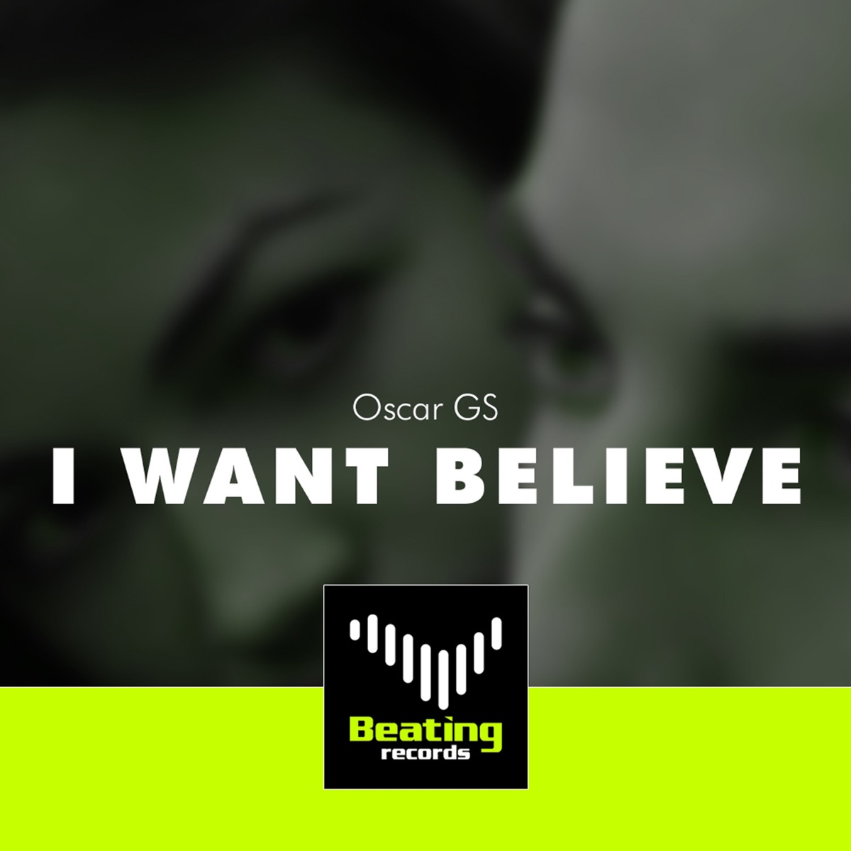 I Want Believe - Single by Oscar Gs album cover
