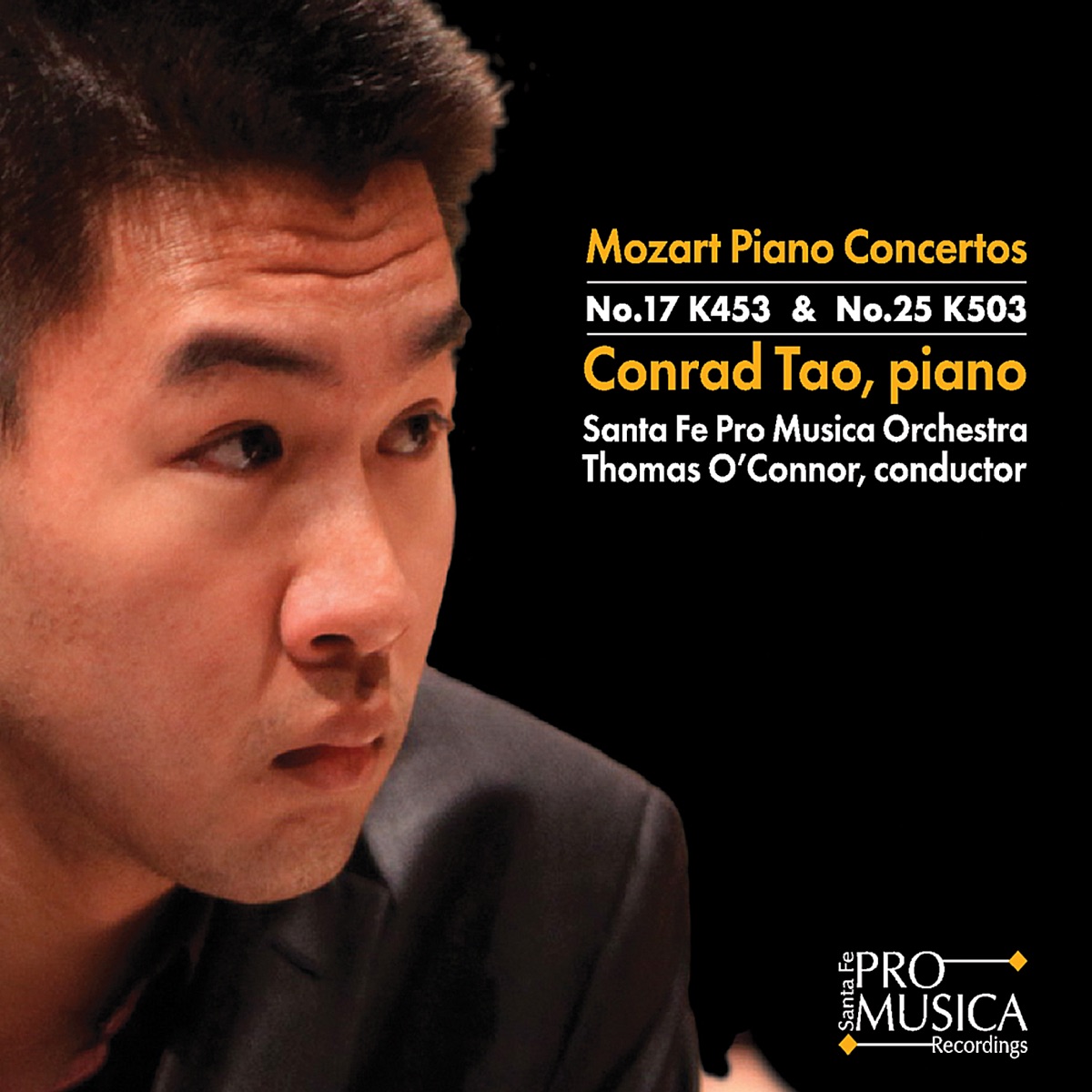 Mozart: Piano Concertos No. 17, K. 453 & No. 25, K. 503 by Santa Fe Pro Musica Orchestra, Thomas O'Connor & Conrad Tao album cover
