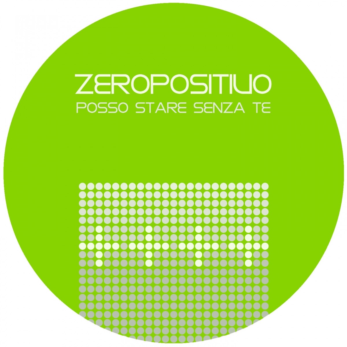 Posso stare senza te - Single by Zeropositivo album cover