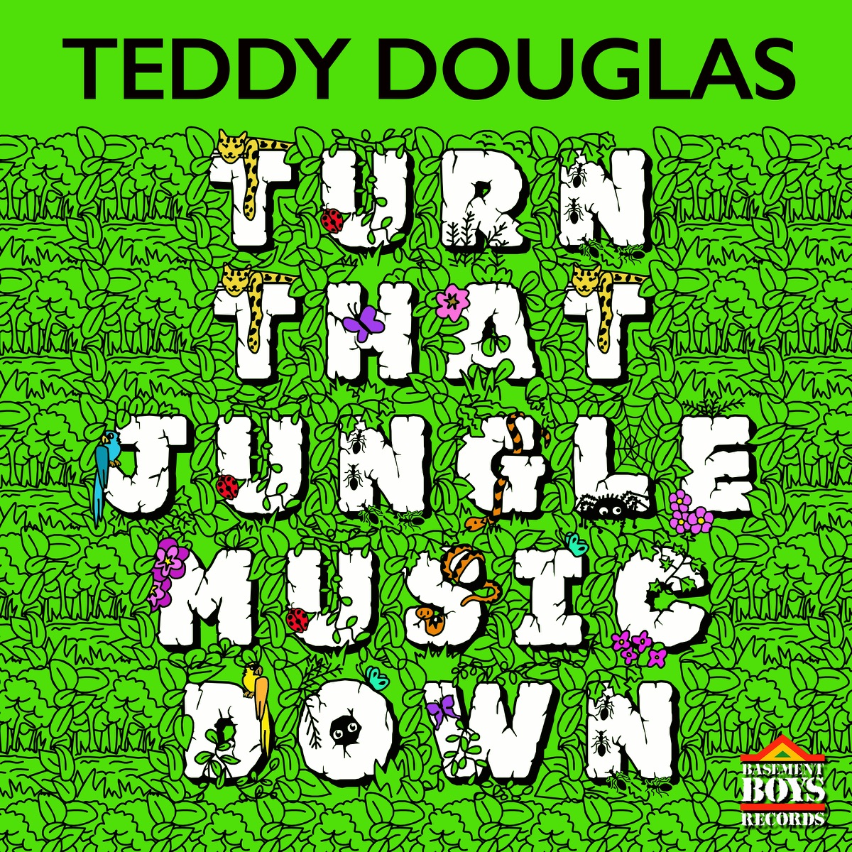 Turn That Jungle Music Down by Teddy Douglas album cover