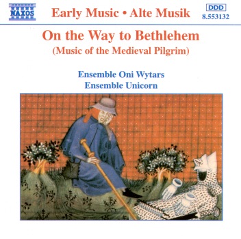 On the Way to Bethlehem: Music of the Medieval Pilgrim by Oni Wytars & Unicorn Ensemble album cover
