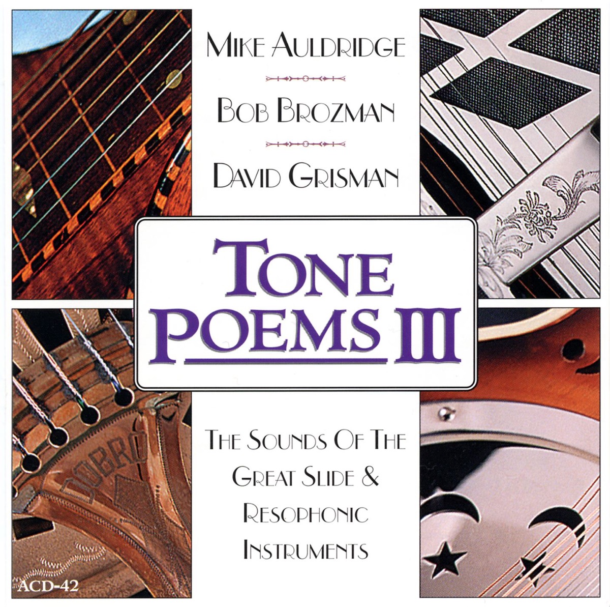 Tone Poems, Vol. 3: The Sounds of the Great Slide & Resophonic Instruments by Bob Brozman, David Grisman & Mike Auldridge album cover