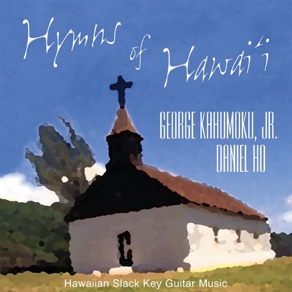 Hymns of Hawaii by George Kahumoku, Jr. album cover