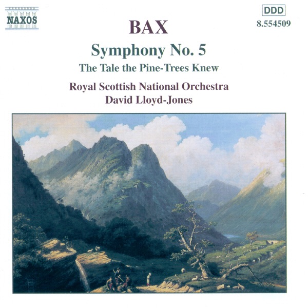 Bax: Symphony No. 5 - The Tale The Pine-Trees Knew by Arnold Bax album cover