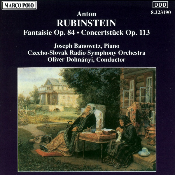 Rubinstein: Fantaisie, Op. 84 - Concertstuck, Op. 113 by Czecho-Slovak Radio Symphony Orchestra, Joseph Banowetz & Oliver von Dohnányi album cover