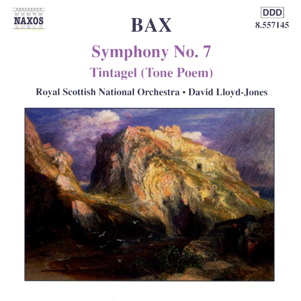 Bax: Symphony No. 7 - Tintagel by David Lloyd-Jones & Royal Scottish National Orchestra album cover