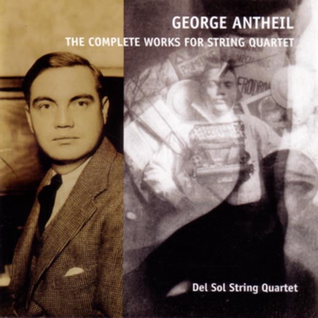 Antheil: The Complete Works for String Quartet by Del Sol Quartet album cover