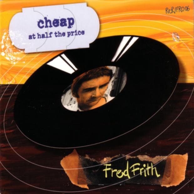 Cheap At Half the Price by Fred Frith album cover