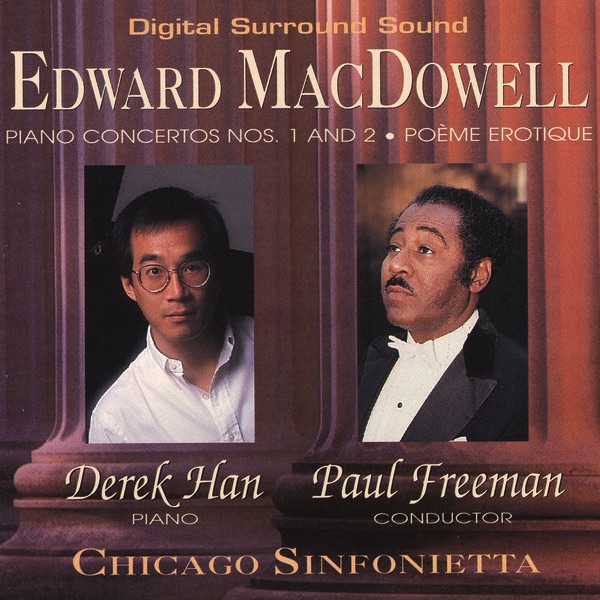 Edward MacDowell Piano Concertos Nos. 1 And 2 - Poème Erotique by Derek Han album cover