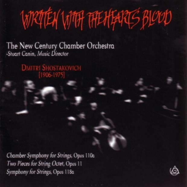 Shostakovich: Written With The Hearts Blood by New Century Chamber Orchestra album cover