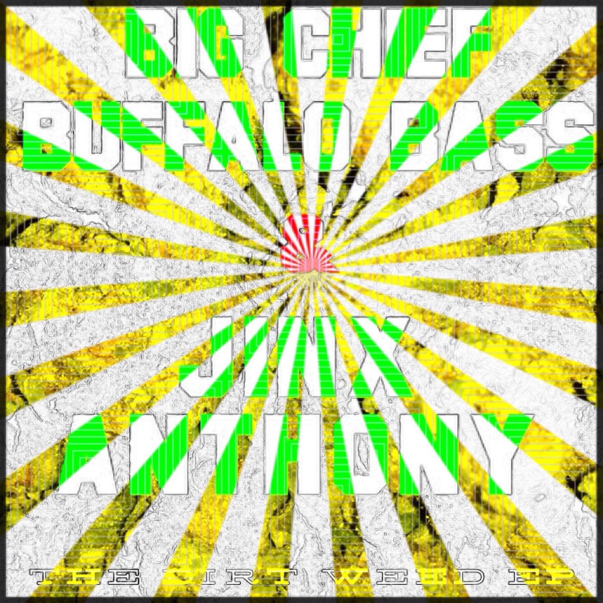 The Dirt Weed EP by Big Chief Buffalo Bass & Jinx Anthony album cover