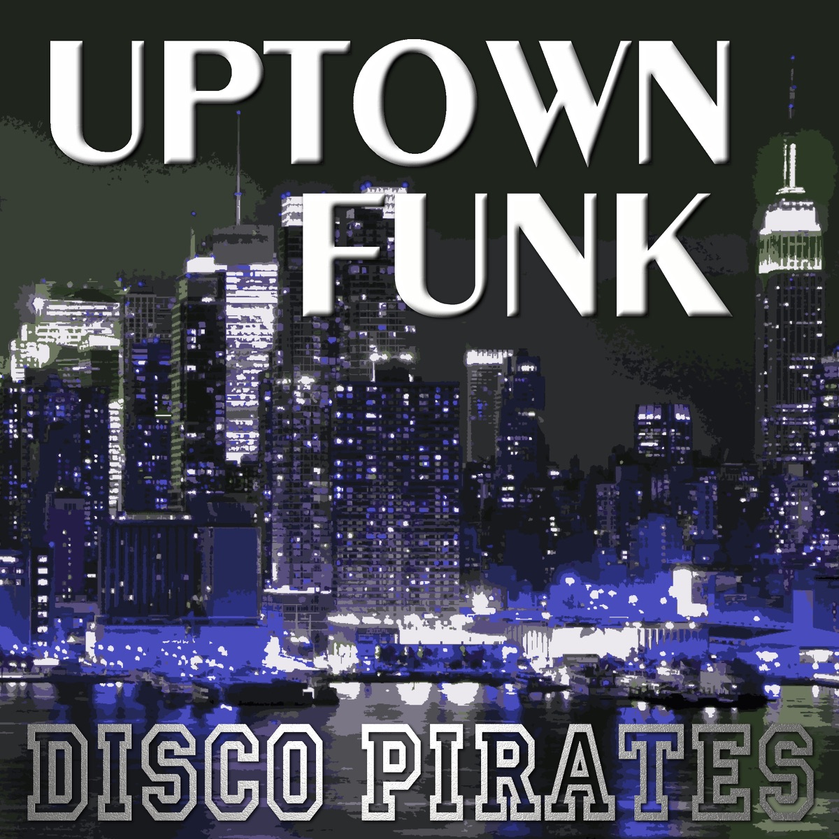 Uptown Funk (Downtown Remix) : A Tribute to Mark Ronson and Bruno Mars - Single by Disco Pirates album cover