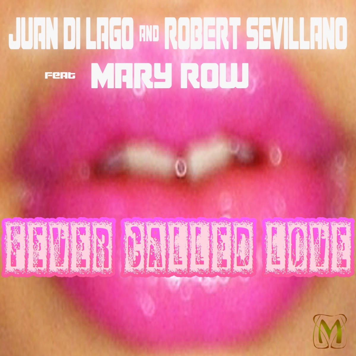 Fever Called Love (feat. Mary Row) - Single by Juan Di Lago & Robert Sevillano album cover