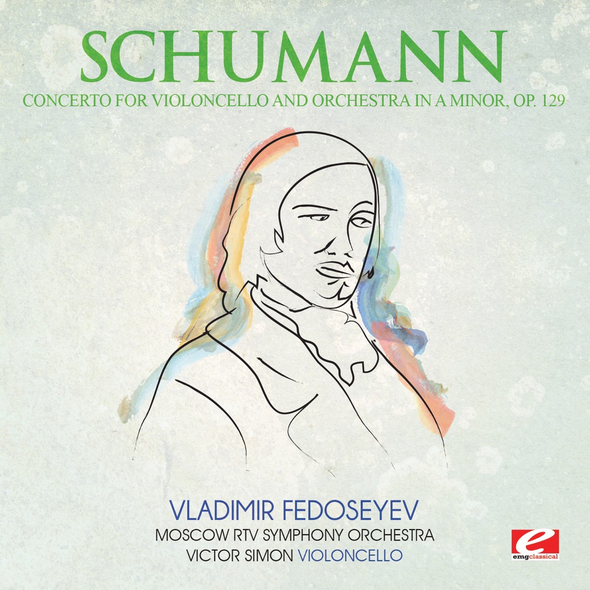 Schumann: Concerto for Violoncello and Orchestra in A Minor, Op. 129 (Remastered) - EP by Moscow RTV Symphony Orchestra & Victor Simon album cover