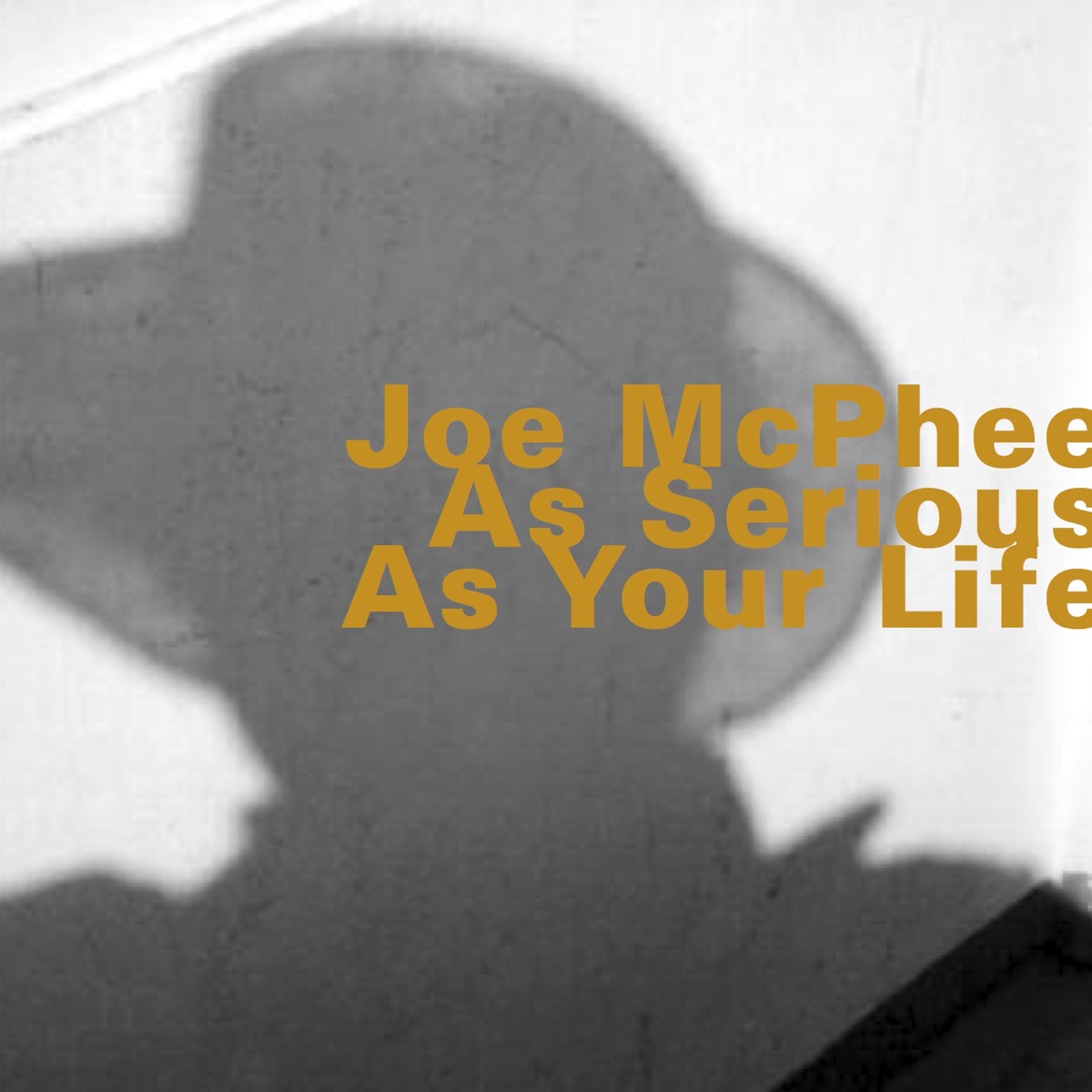 As Serious as Your Life by Joe McPhee album cover
