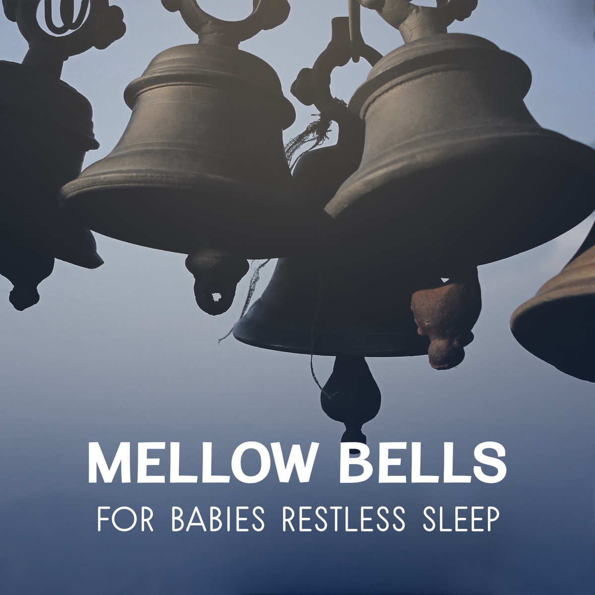 Mellow Bells for Babies Restless Sleep – Gentle Bedtime Relaxation Music, Calm Melodies for Putting to Sleep Your Baby by Baby Music Center album cover