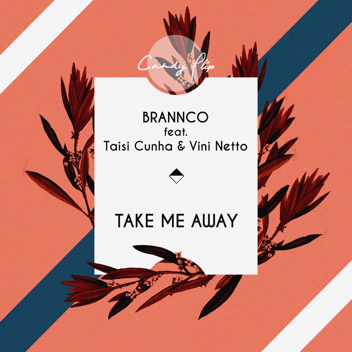 Take Me Away (feat. Taisi Cunha, Vini Netto) - Single by Brannco album cover