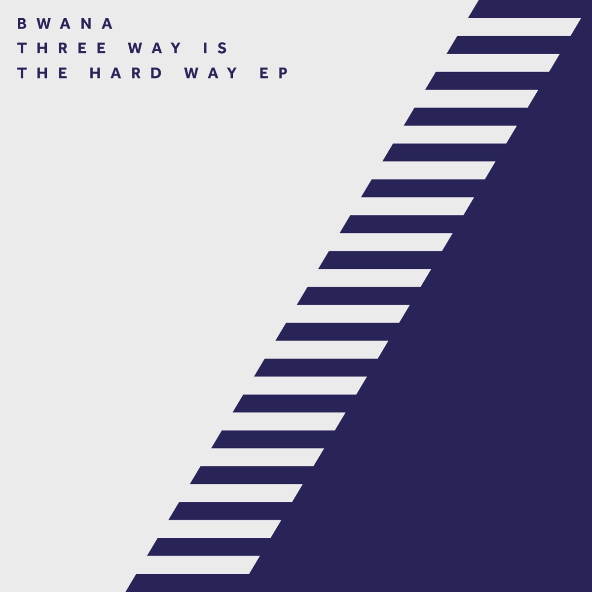 Three Way Is the Hard Way - EP by Bwana album cover