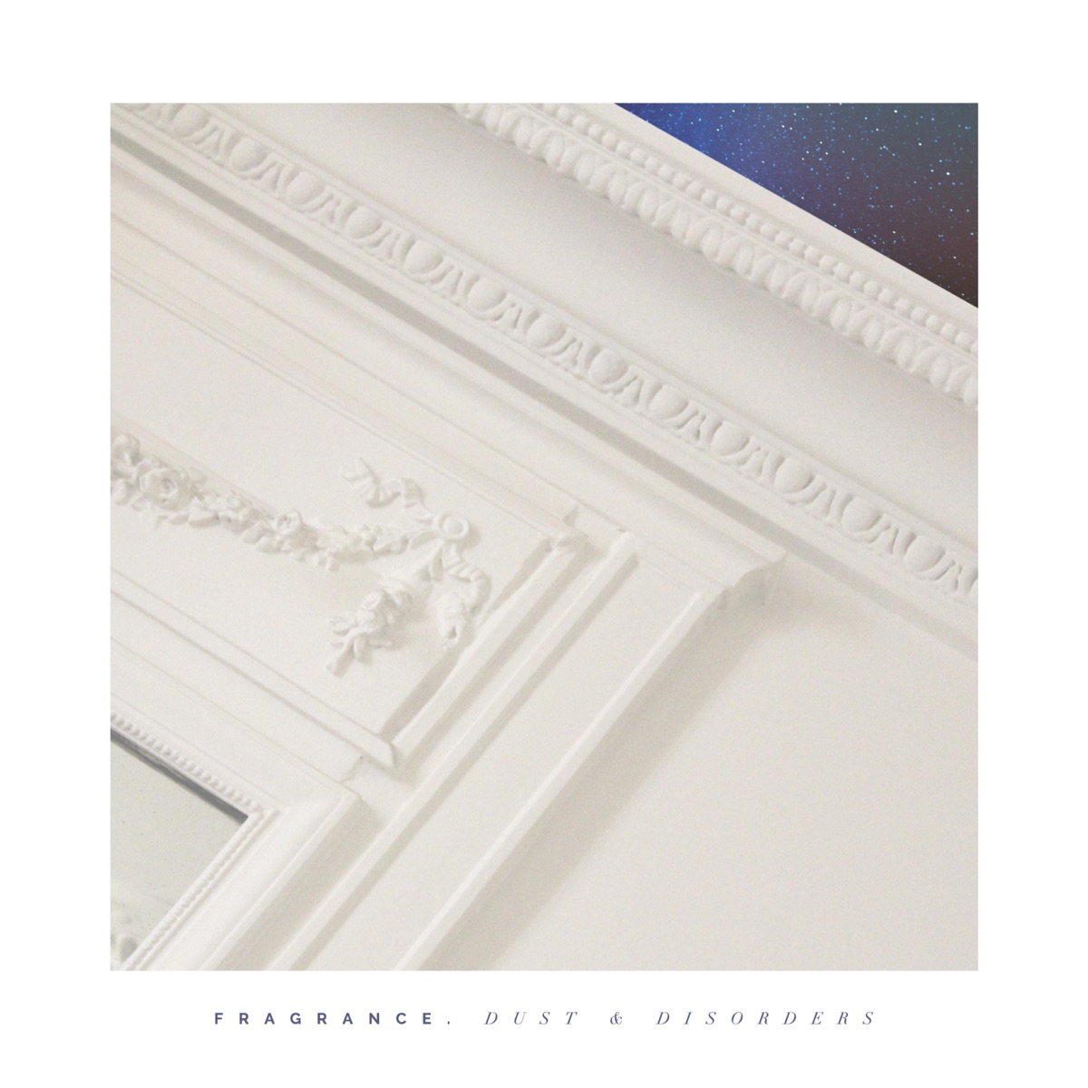 Dust & Disorders - EP by Fragrance album cover