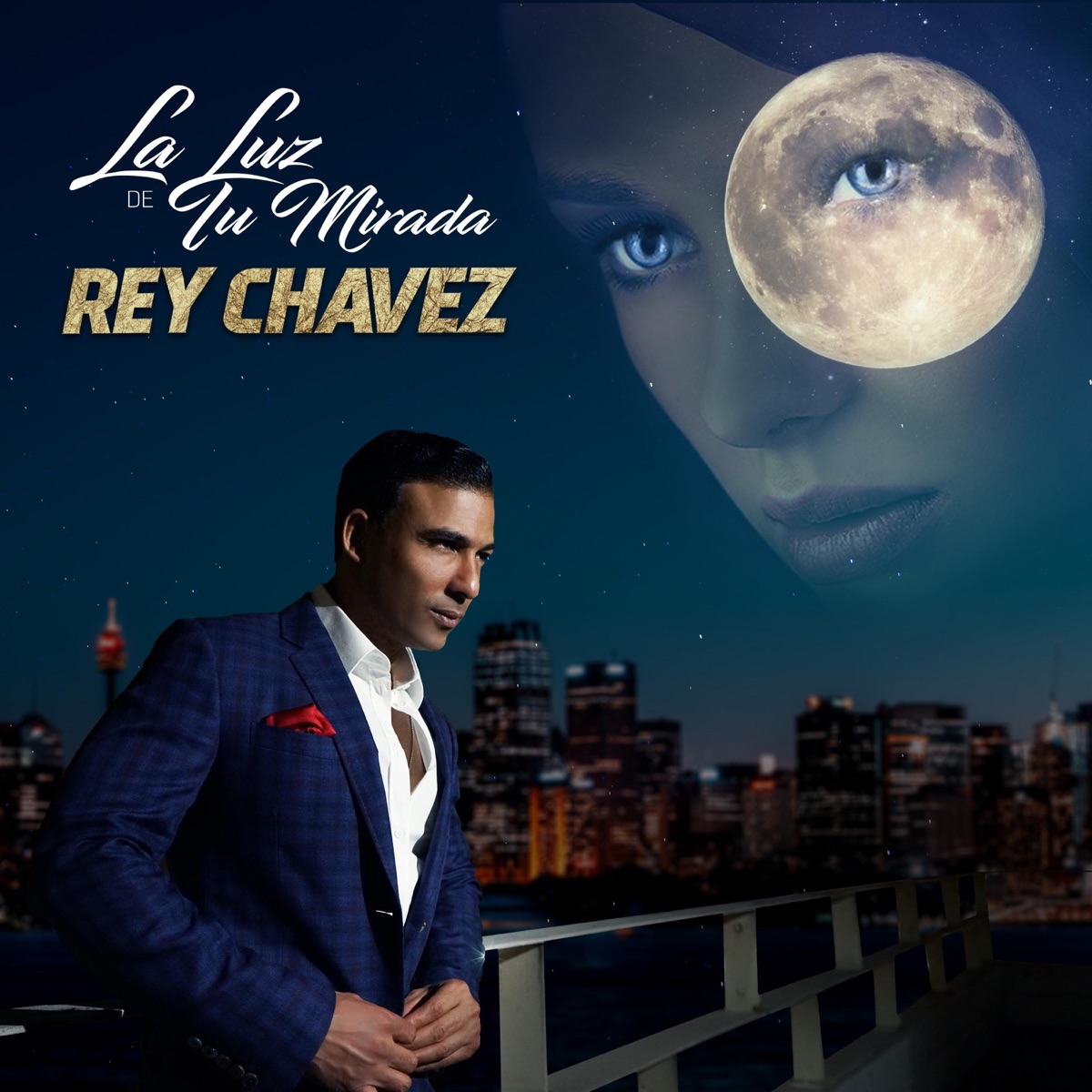 La Luz de Tu Mirada - Single by Rey Chavez album cover