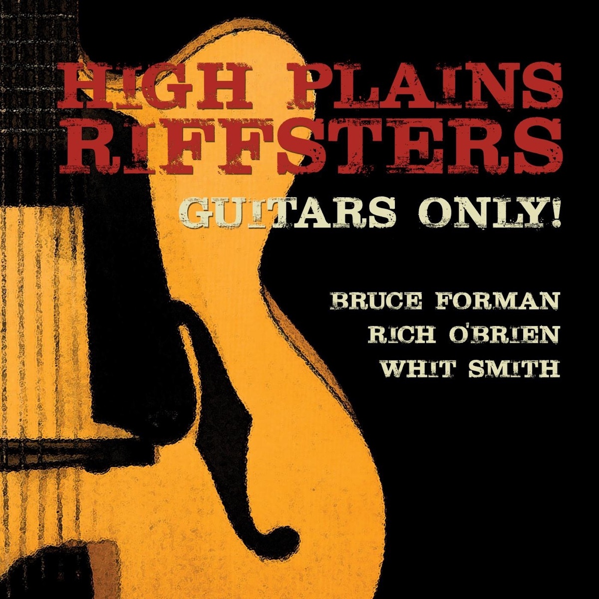 Guitars Only! (feat. Bruce Forman, Rich O'Brien, & Whit Smith) by High Plains Riffsters album cover