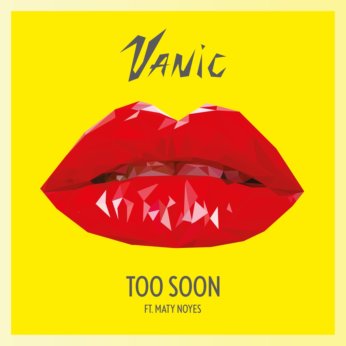 Too Soon (feat. Maty Noyes) - Single by Vanic album cover