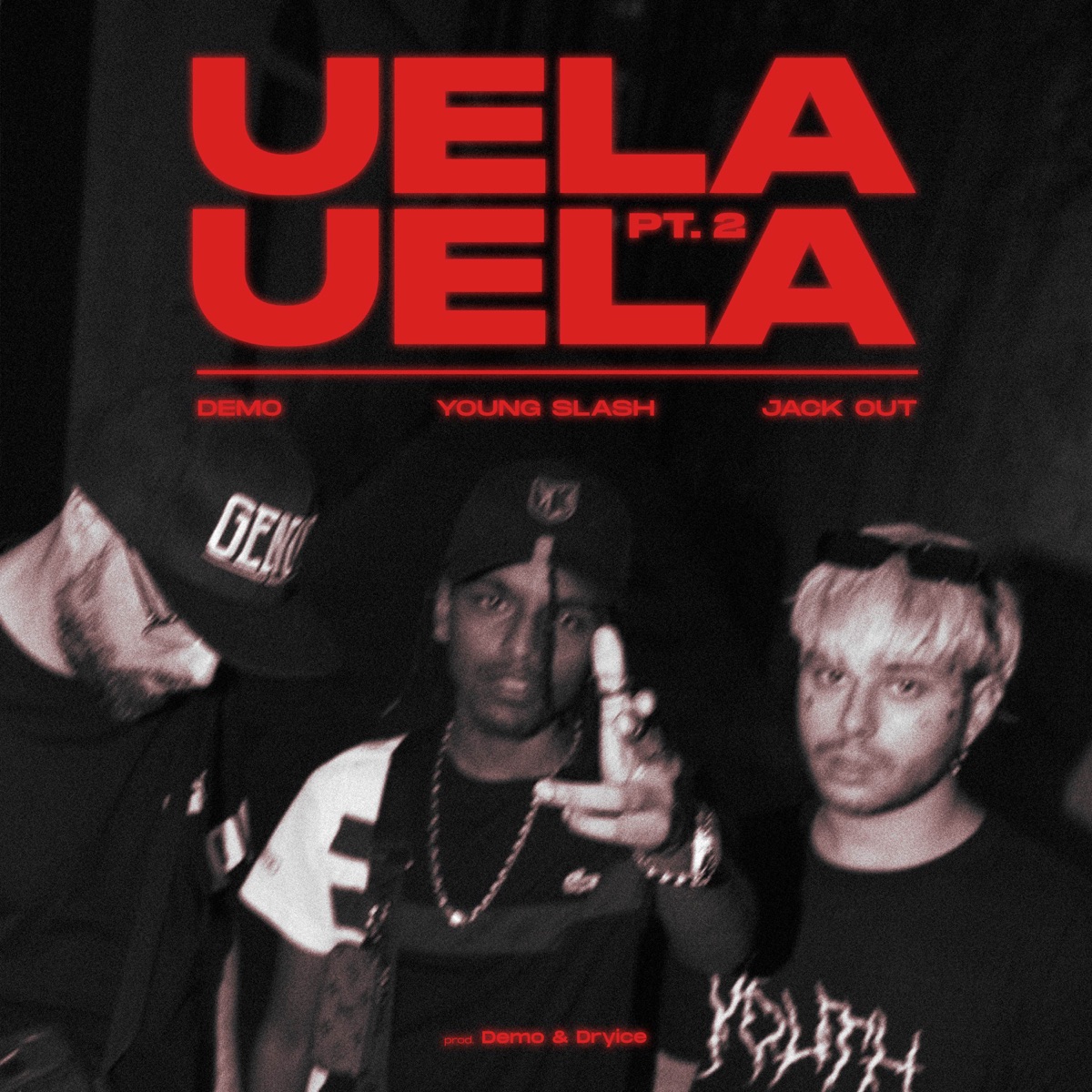 Uela Uela (Pt. 2) - Single by Jack Out, Young Slash & Demo album cover