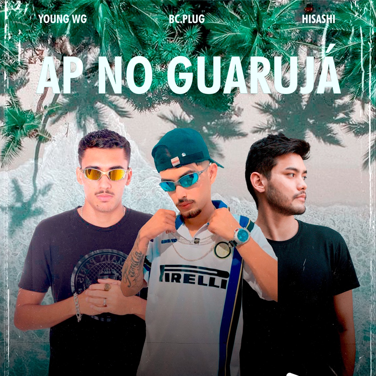 Ap no Guarujá - Single by Hisashi, Young WG & Bc.Plug album cover